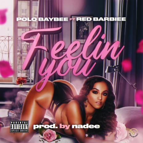 Feelin' You ft. Red Barbiee | Boomplay Music