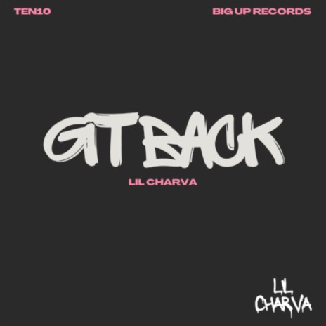 GIT BACK ft. Lil Charva | Boomplay Music