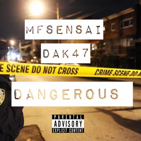 Dangerous ft. MfSensai | Boomplay Music