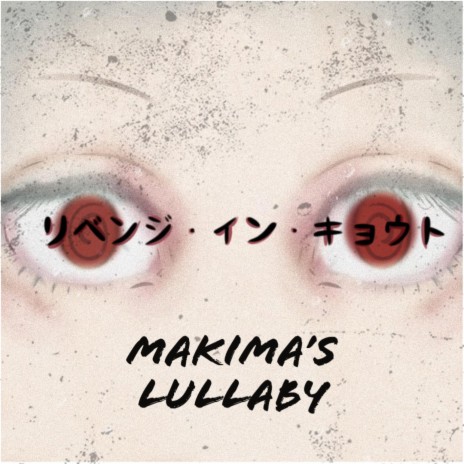 Makima's Lullaby | Boomplay Music