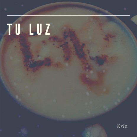 Tu Luz | Boomplay Music