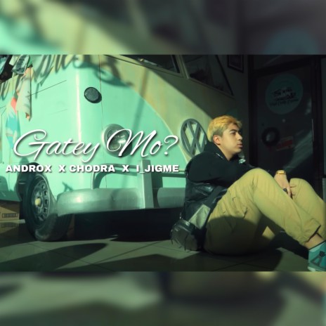 Gatey Mo ft. i_jigme & Chodra | Boomplay Music
