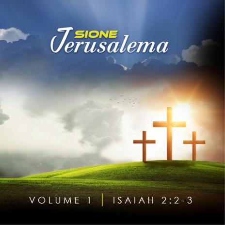 Sione Jerusalema (Isaiah 2:2-3)
