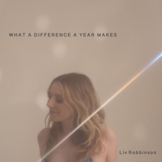 What A Difference A Year Makes lyrics | Boomplay Music