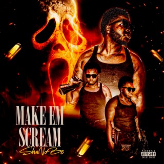 Make em Scream lyrics | Boomplay Music
