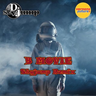 B Movie (Skyjump Remix)