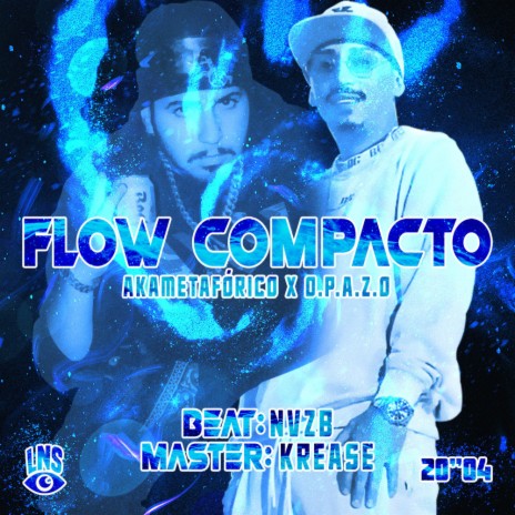 Flow Compacto ft. akaMetafórico, O.P.A.Z.O, Nvzb & Krease | Boomplay Music