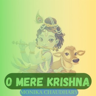 O Mere Krishna