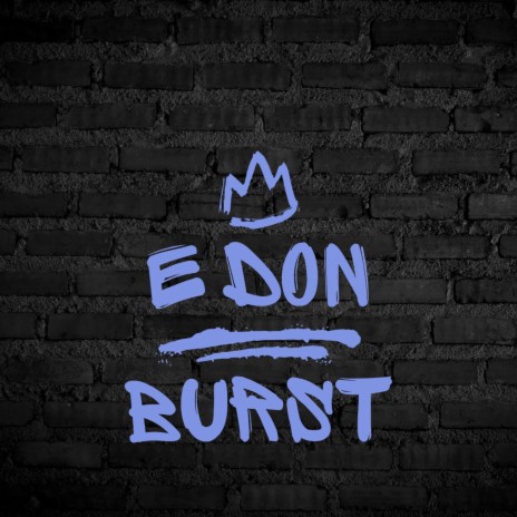 E don Burst