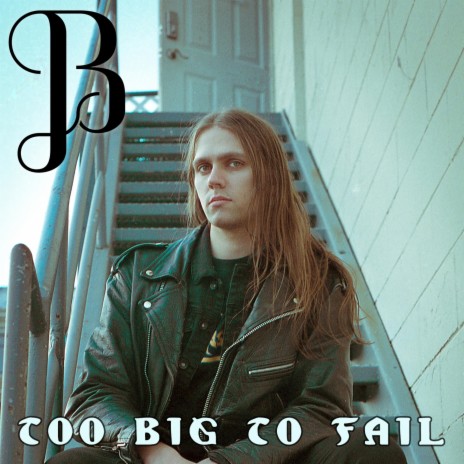Too Big To Fail | Boomplay Music