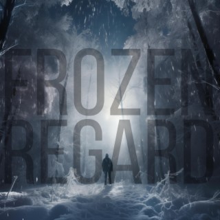 Frozen Regard