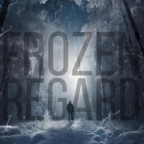 Frozen Regard | Boomplay Music