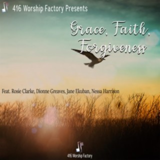 Grace, Faith and Forgiveness