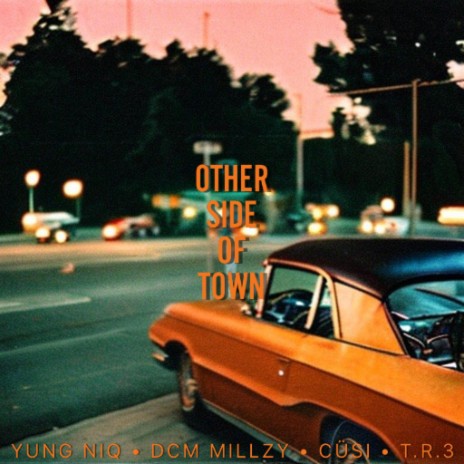 Other Side Of Town ft. Yung Niq & THATR3 | Boomplay Music