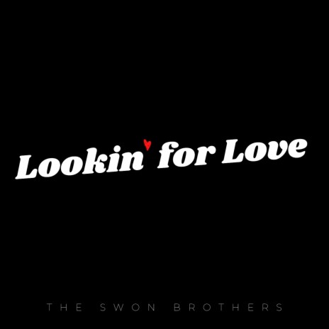 Lookin' for Love | Boomplay Music