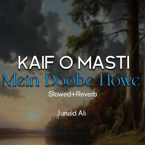 Kaif o Masti Mein Doobe Howe Lofi | Boomplay Music