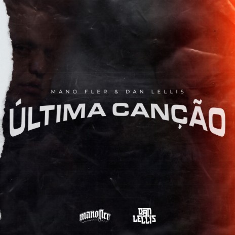 Última Canção ft. Dan Lellis | Boomplay Music