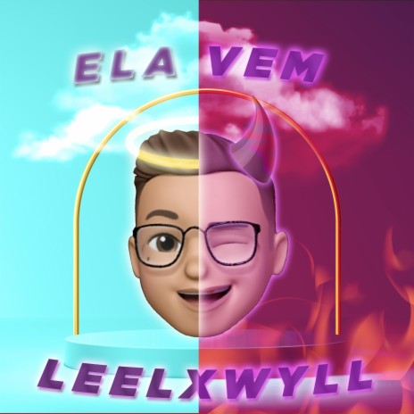 Ela Vem ft. Wyll | Boomplay Music