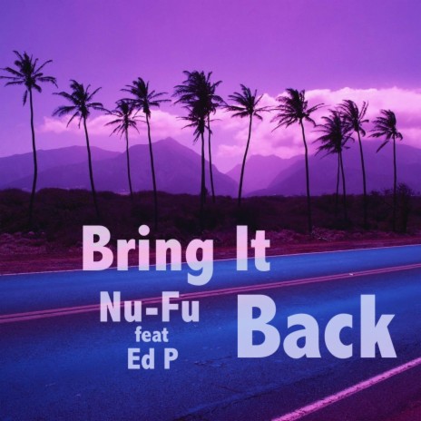 Bring It Back (Radio Edit) ft. Ed P | Boomplay Music