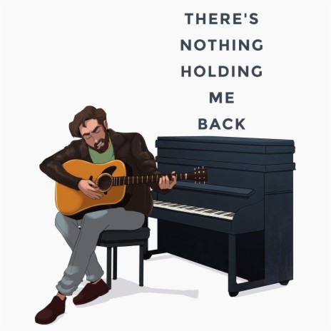 There's Nothing Holding Me Back | Boomplay Music