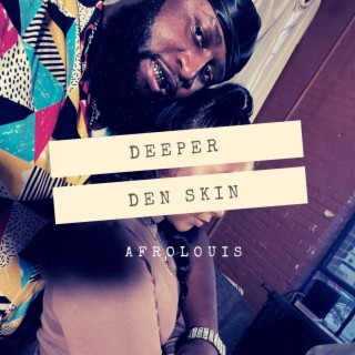 Deeper Den Skin