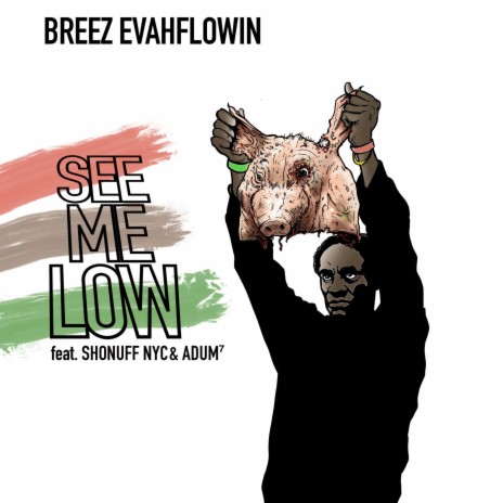 See Me Low ft. Shonuff NYC & ADUM⁷