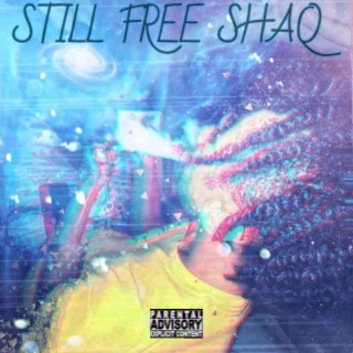 Still Free Shaq