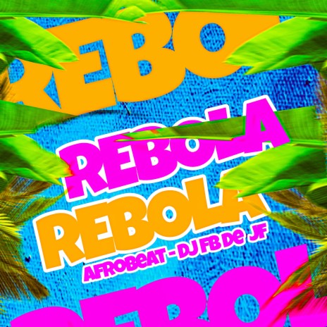 Rebola Rebola no Afrobeat | Boomplay Music