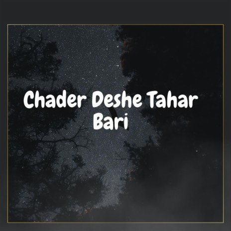Chader Deshe Tahar Bari | Boomplay Music