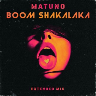 Boom Shakalaka (Extended Mix)