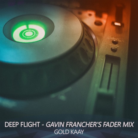 Deep Flight (Gavin Francher's Fader Mix) | Boomplay Music