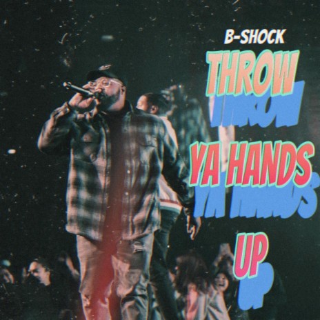 Throw Ya Hands Up | Boomplay Music