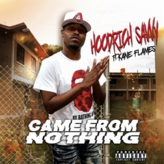 Came from Nothing (feat. Kane Flames)