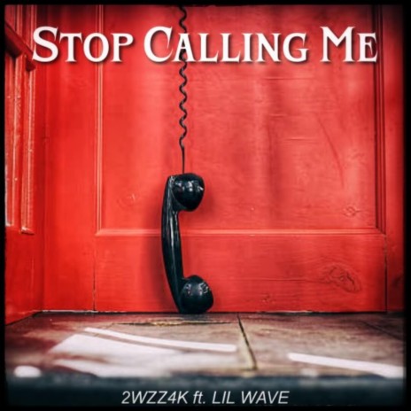 ✧˖°.stop calling me✧˖°. ft. Lil Wave | Boomplay Music