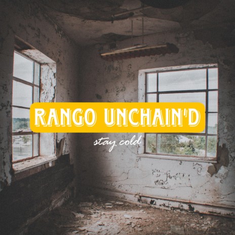 Rango Unchain'd | Boomplay Music