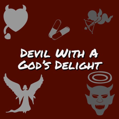 Devil With A God's Delight | Boomplay Music