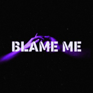 Blame me (slowed and reverbed)