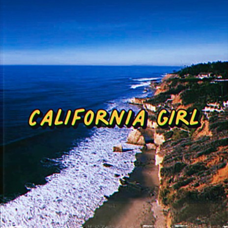 California Girl ft. Dalan Brown & Dakoda Rollins | Boomplay Music