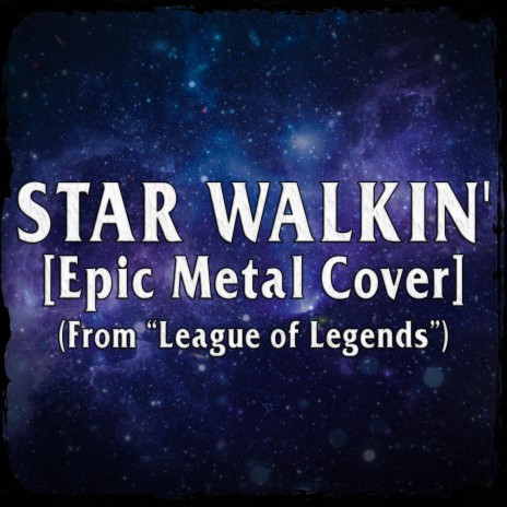 Star Walkin' (From League of Legends)