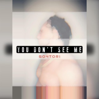 You Don't See Me lyrics | Boomplay Music