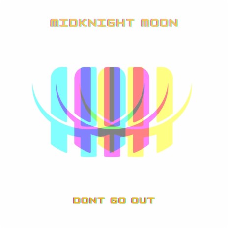 Don't Go Out | Boomplay Music