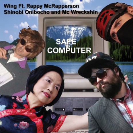 Safe Computer (Feat. Rappy McRapperson, Shinobi Onibocho, Mc Wreckshin) | Boomplay Music