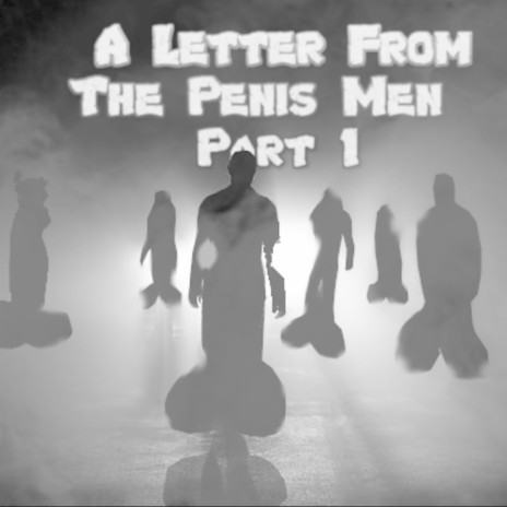 A Message From The Penis Men