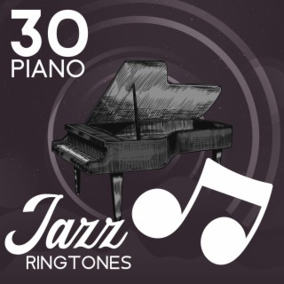 30 Piano Jazz Ringtones: Refreshing Morning Relaxation