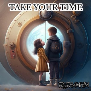 Take Your Time lyrics | Boomplay Music