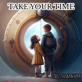 Take Your Time