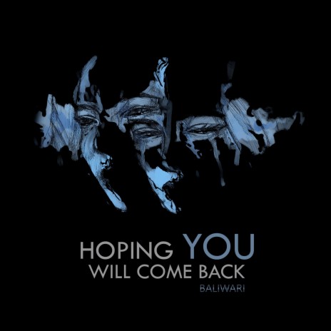 Hoping You Will Come Back | Boomplay Music