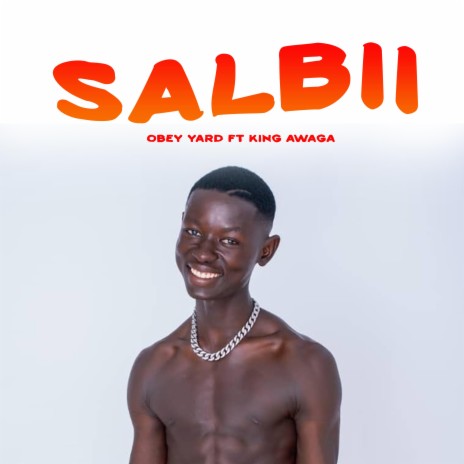 Salbii (feat. King Awaga) | Boomplay Music