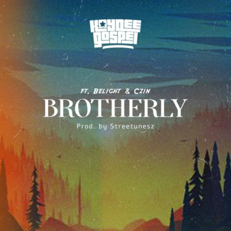 Brotherly (feat. Belight & Czin)