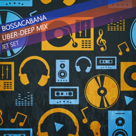Bossacabana (Uber-deep Mix) | Boomplay Music